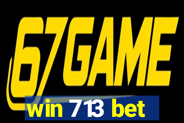 win 713 bet